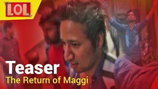 Teaser (The Return of Maggi) - desiLOLtv