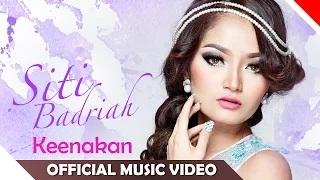 Siti Badriah - Keenakan (Official Music Video)