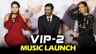 VIP 2 - Lalkar - Music Launch | Kajol, Dhanush, Soundarya, Amala Paul