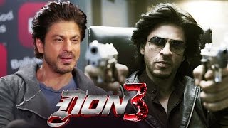 Shahrukh Khan FINALLY OPENS On DON 3 - Its Happening