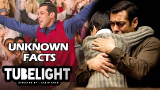 Salman Khan's TUBELIGHT - 5 LESSER Known Facts
