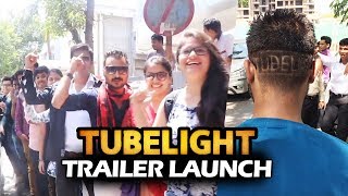 MEET Salman Khan's CRAZY FANS - TUBELIGHT Trailer Launch