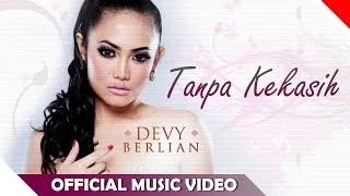 Devy Berlian - Tanpa Kekasih (Official Music Video)