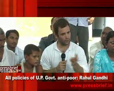 All policies of U.P. Govt. anti-poor: Rahul Gandhi 