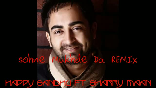 Sohne Mukhde Da (Rythmic Mix) - Sharry Maan ft Happy Sandhu - Official Full Song  HD