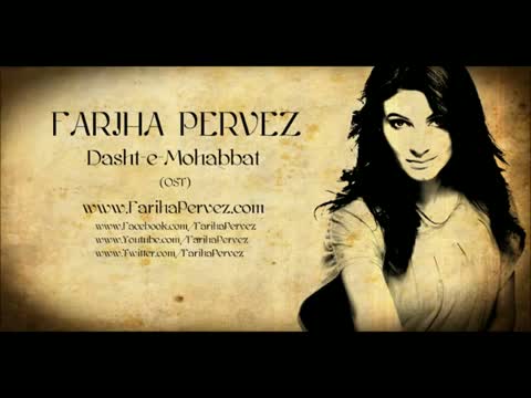 Dasht-e-Mohabbat - OST - Fariha Pervez (Full Song)