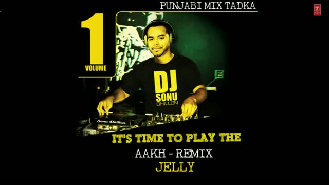 Aakh - BY Jelly | Album Gabroo - The Young Blood | Remix by DJ Sonu Dhillon (New Punjabi Album Full Song)