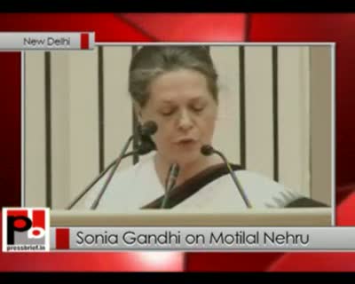 Sonia Gandhi on Motilal Nehru 25th Sept. 2012