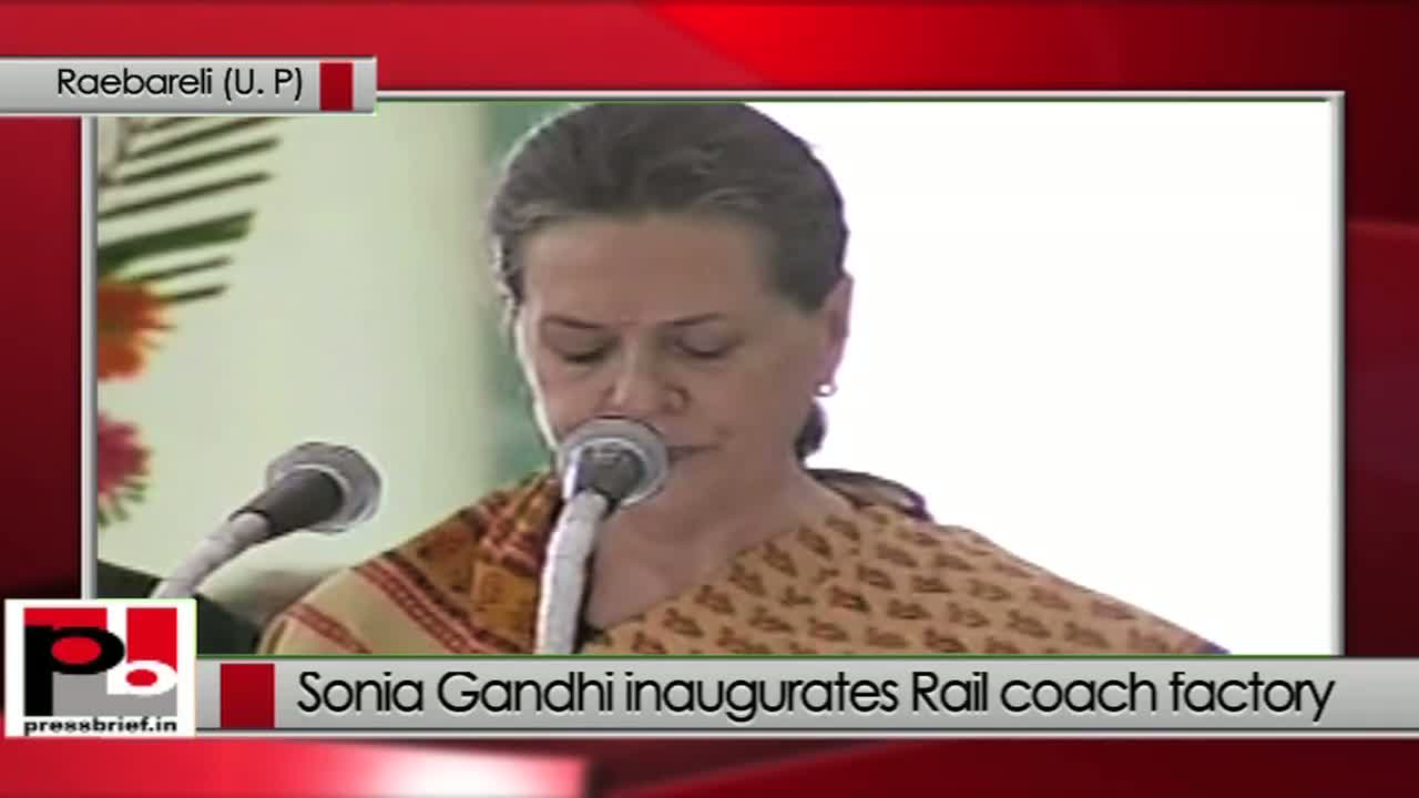 Sonia Gandhi congratulates Railways for timely completion of Raebareli Rail coach Factory 