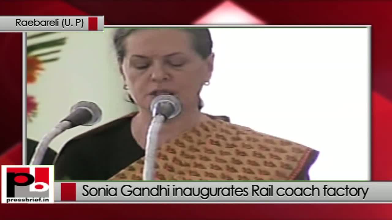 Sonia Gandhi: Rail factory in Raebareli is another glorious step towards development  