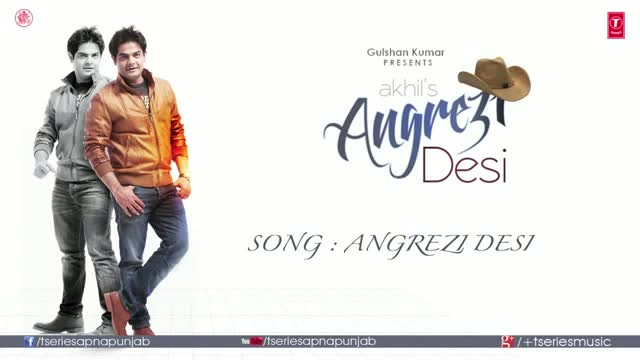 Angrezi Desi (Full Audio Song) - Akhil - JSL Singh