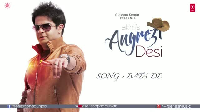 Bata De ( Punjabi Full Audio Song ) - From Angrezi Desi - BY Akhil & JSL