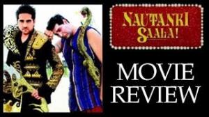 Nautanki Saala Movie Review