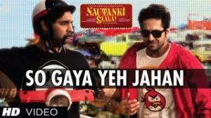 So Gaya Yeh Jahan Full Video Song - Nautanki Saala Ft. Ayushmann Khurrana, Kunaal Roy Kapur