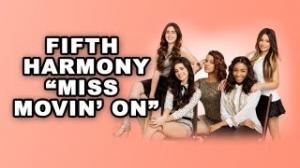 Fifth Harmony "Miss Movin' On" Lyric Breakdown
