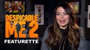 Despicable Me 2 "The Girls" Featurette - Miranda Cosgrove, Dana Gaier, Elsie Kate Fisher