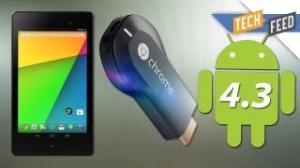 Google Introduces New Nexus 7, Chromecast, and Android 4.3!