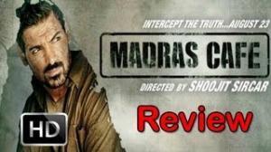 Bollywood Movie Review "Madras Cafe"