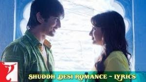 Shuddh Desi Romance - Title song with Lyrics