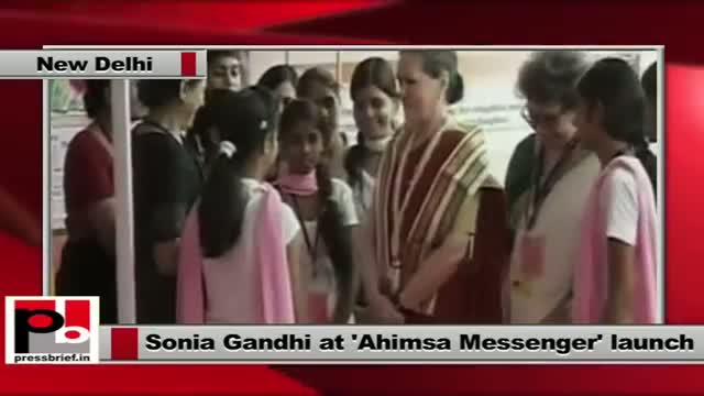 Sonia Gandhi launches Ahimsa Messenger - an initiative to curb violence against women