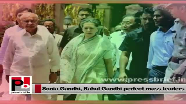 Sonia Gandhi, Rahul Gandhi - Perfect leaders with modern vision and pro-poor ideology