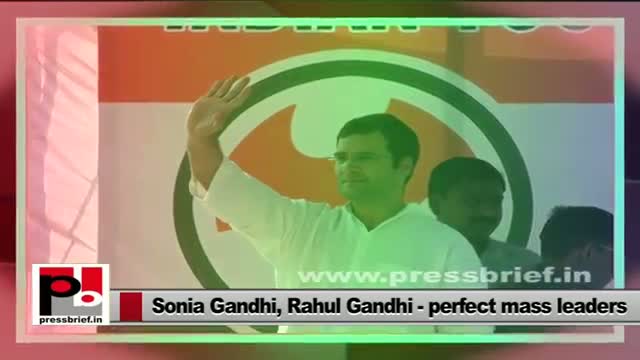Sonia Gandhi, Rahul Gandhi - Two great mass leaders with pro-poor ideology