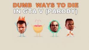 Dumb Ways to Die in GTA V