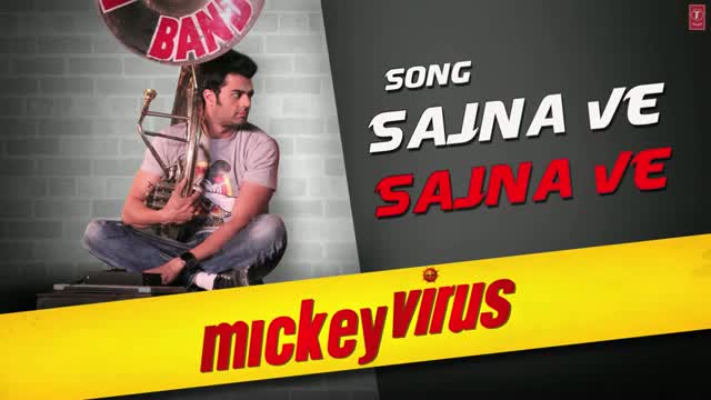 Sajna Ve Sajna Full Song Mickey Virus - Latest Hindi Movie 2013