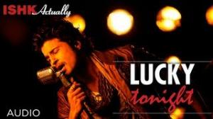 Lucky Tonight Full Song (Audio) - Ishk Actually 2013 - Rajeev Khandelwal, Rayo Bakhirta