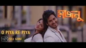O Piya Re Piya (Bangali Video Song) Movie - Majnu | Hiran | Srabanti | Arijit Singh