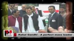 Rahul Gandhi - Energetic and farsighted leader with modern vision