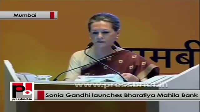 Sonia Gandhi: The women must know that this bank is for them and for their benefit