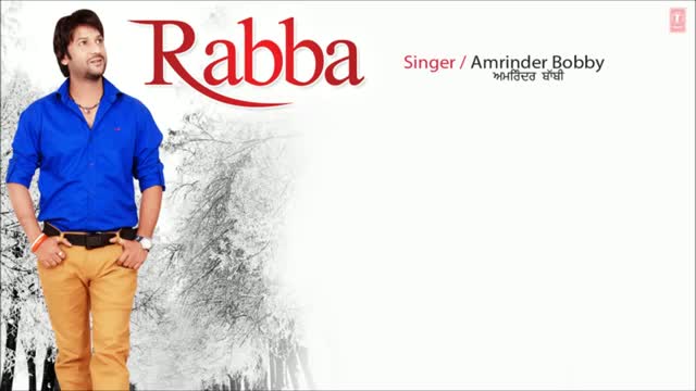 Chhalle Toh Vee Jaayengi (New Punjabi Audio Song 2013) By Amrinder Bobby | Rabba