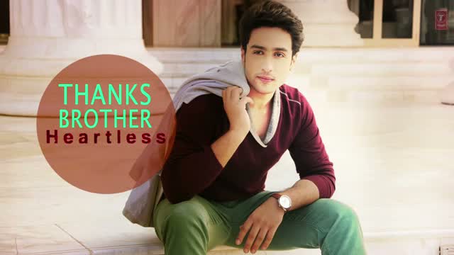 Heartless Thanks Brother Full Song - Mohit Chauhan - Adhyayan Suman, Ariana Ayam