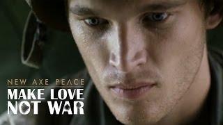 AXE PEACE - Make Love, Not War (Official)