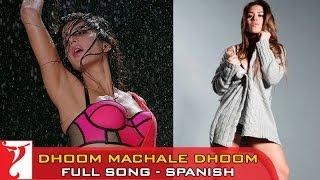 Dhoom Machale Dhoom (SPANISH VERSION) Full Song - DHOOM:3 (2014)