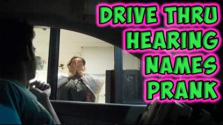 Drive Thru Hearing Names Prank