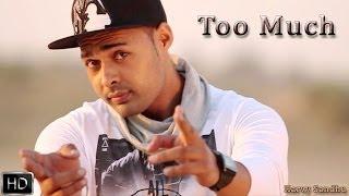 Official Punjabi Music Video Song 2014 "Too Much" - By Harvy Sandhu Feat.G-Ta