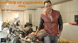 Prabh Gill - Making Of Calendar Shoot 2014 - Speed Records