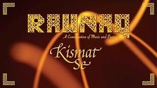 A.R. Rahman & Kapil Sibal - Kismat Se Full Video feat. Shreya Ghoshal Album Raunaq