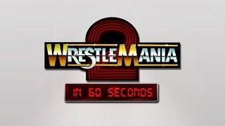 WWE WrestleMania in 60 Seconds: WrestleMania 2