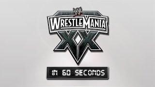 WrestleMania in 60 Seconds: WrestleMania XX