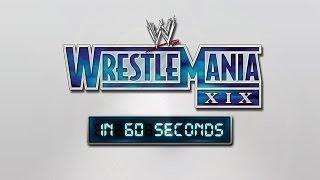 WrestleMania in 60 Seconds: WrestleMania XIX