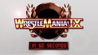 WrestleMania in 60 Seconds: WrestleMania IX