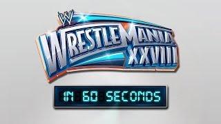 WrestleMania in 60 Seconds: WrestleMania XXVIII