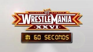 WrestleMania in 60 seconds: WrestleMania XXVI