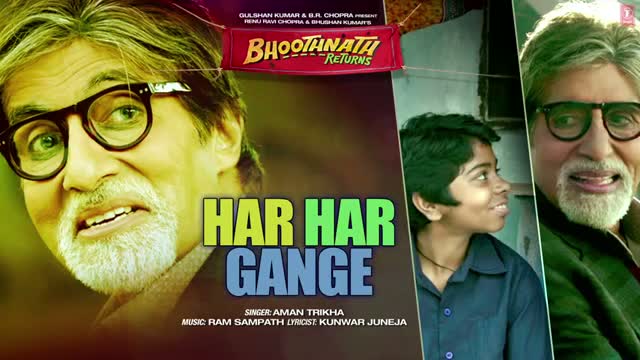 Bhoothnath Returns Har Har Gange Full Song (Audio) - Amitabh Bachchan, Boman Irani, Parth Bhalerao