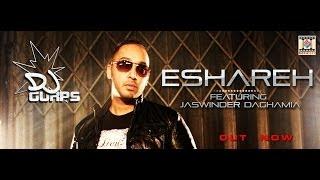 OFFICIAL PUNJABI VIDEO SONG "ESHAREH" | DJ GURPS FT. JASWINDER DAGHAMIA