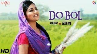 Do Bol (Latest Official Punjabi Songs) | Kaum De Heere