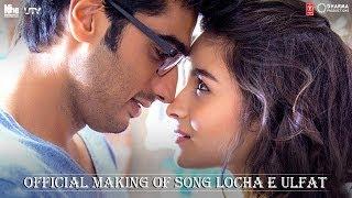 Making Of The Song 'Locha E Ulfat' - 2 States (2014) - Alia Bhatt & Arjun Kapoor